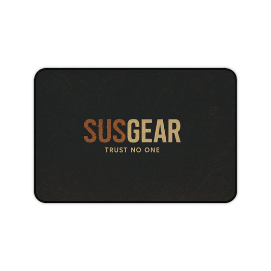 Desk Mat — SUS GEAR “Trust No One” Black Gaming/Work Desk Mat
