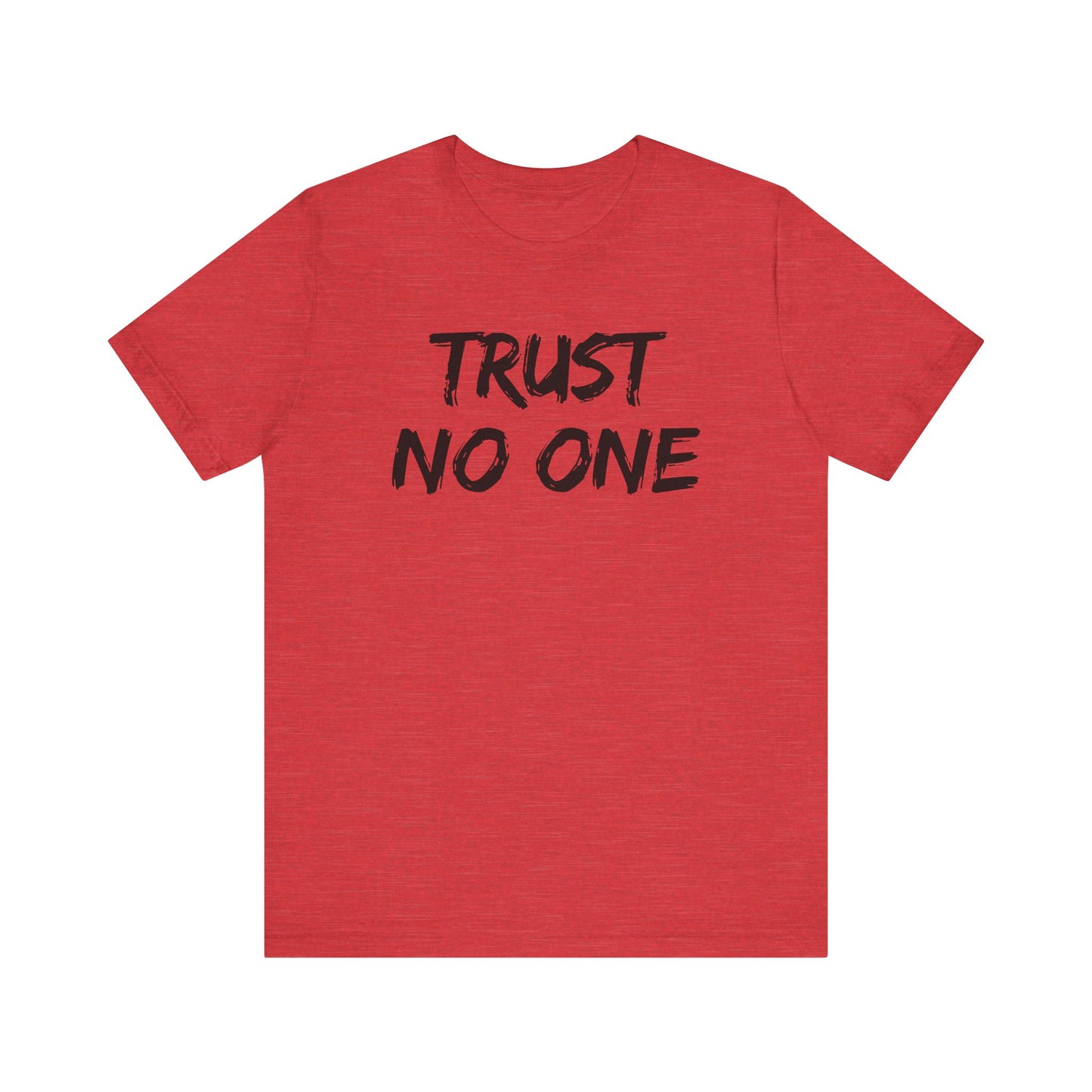 Trust No One Unisex Jersey Tee - Skeptic Life Shirt