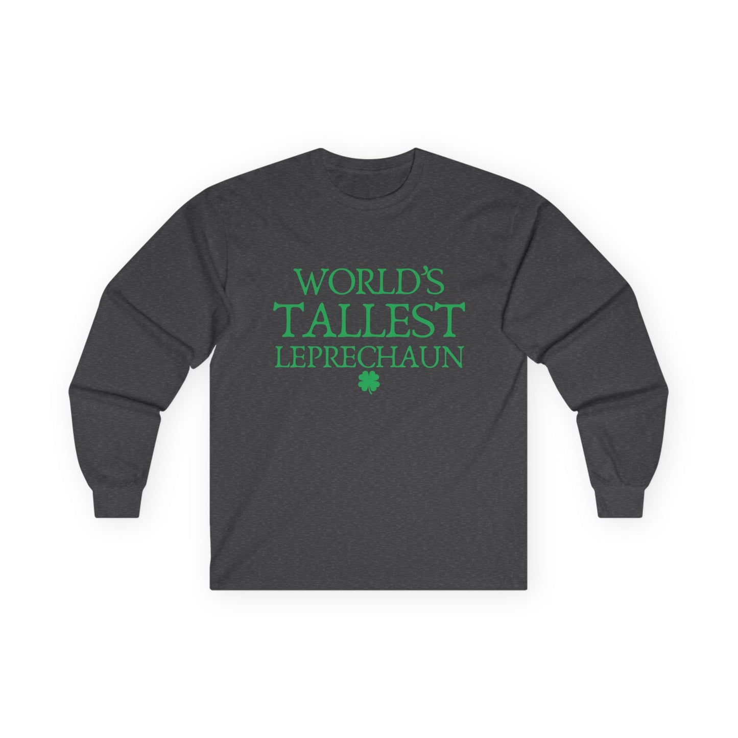 "World's Tallest Leprechaun" Funny Irish Long Sleeve Shirt