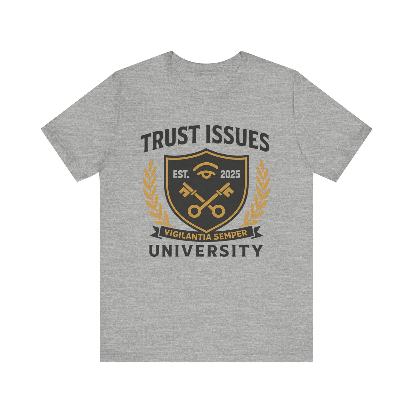 Trust Issues University – Unisex Streetwear Tee