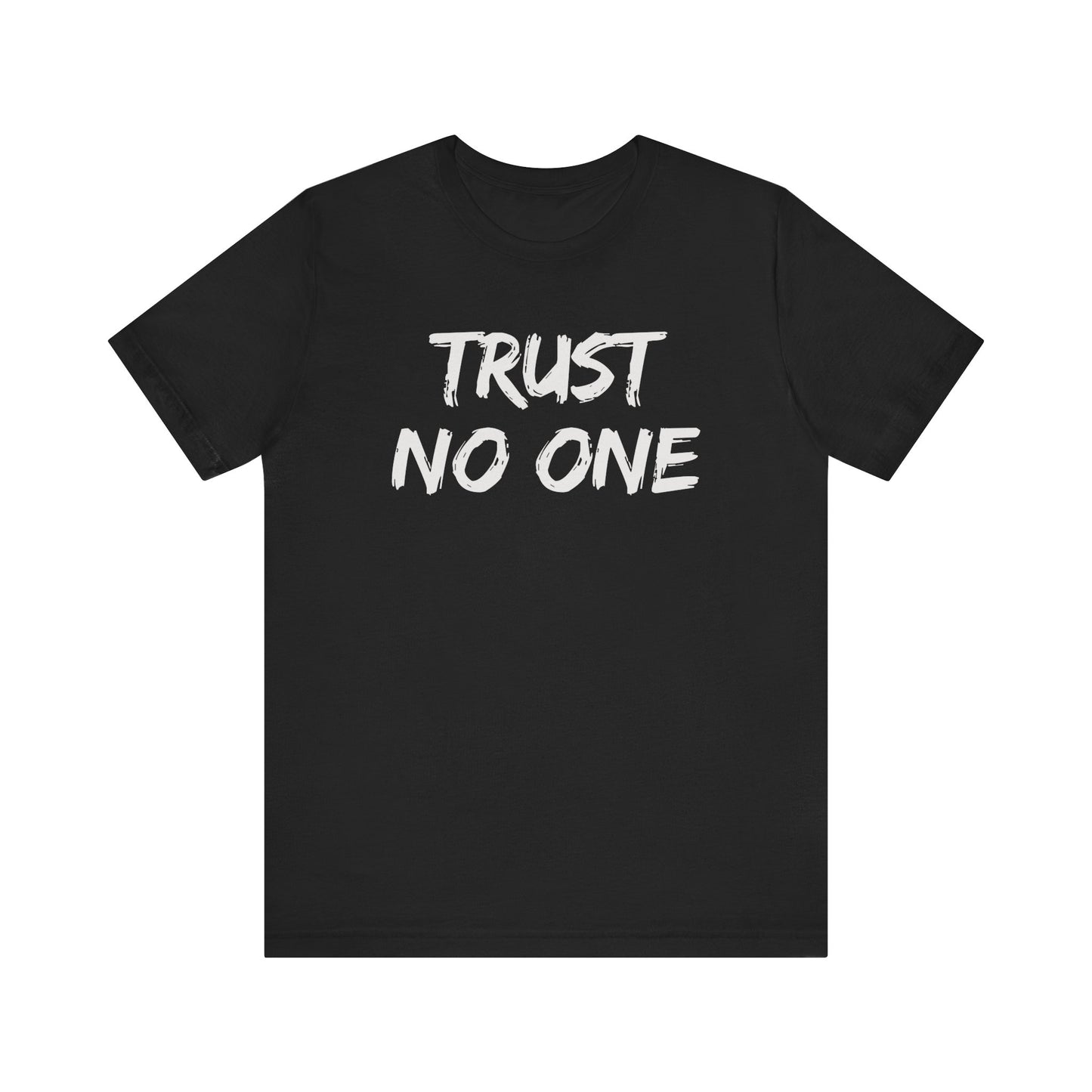 Trust No One Unisex Jersey Tee - Skeptic Life Shirt