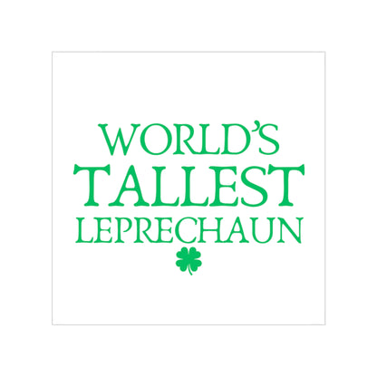 World's Tallest Leprechaun Sticker — Transparent Outdoor Square