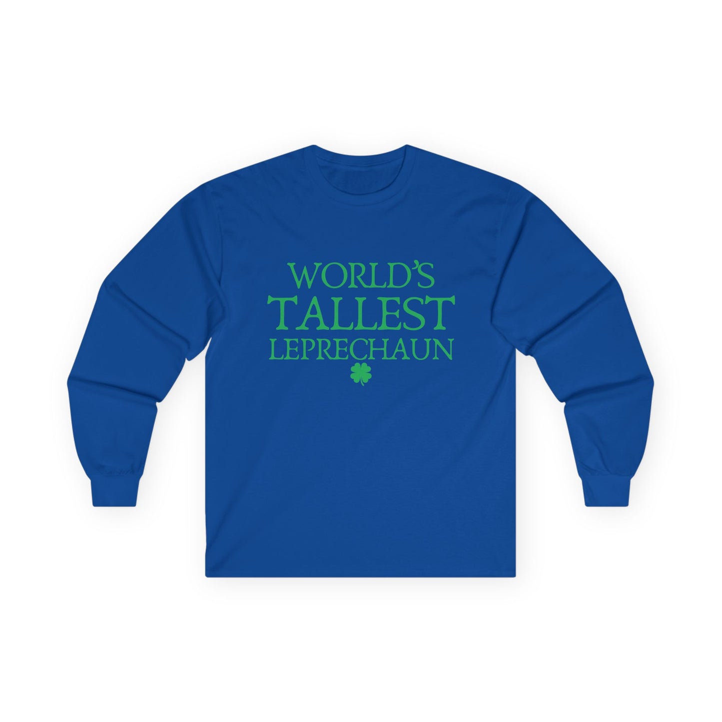 "World's Tallest Leprechaun" Funny Irish Long Sleeve Shirt