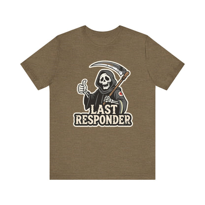 Last Responder Tee - Grim Reaper Thumbs Up Graphic Shirt | Dark Humor