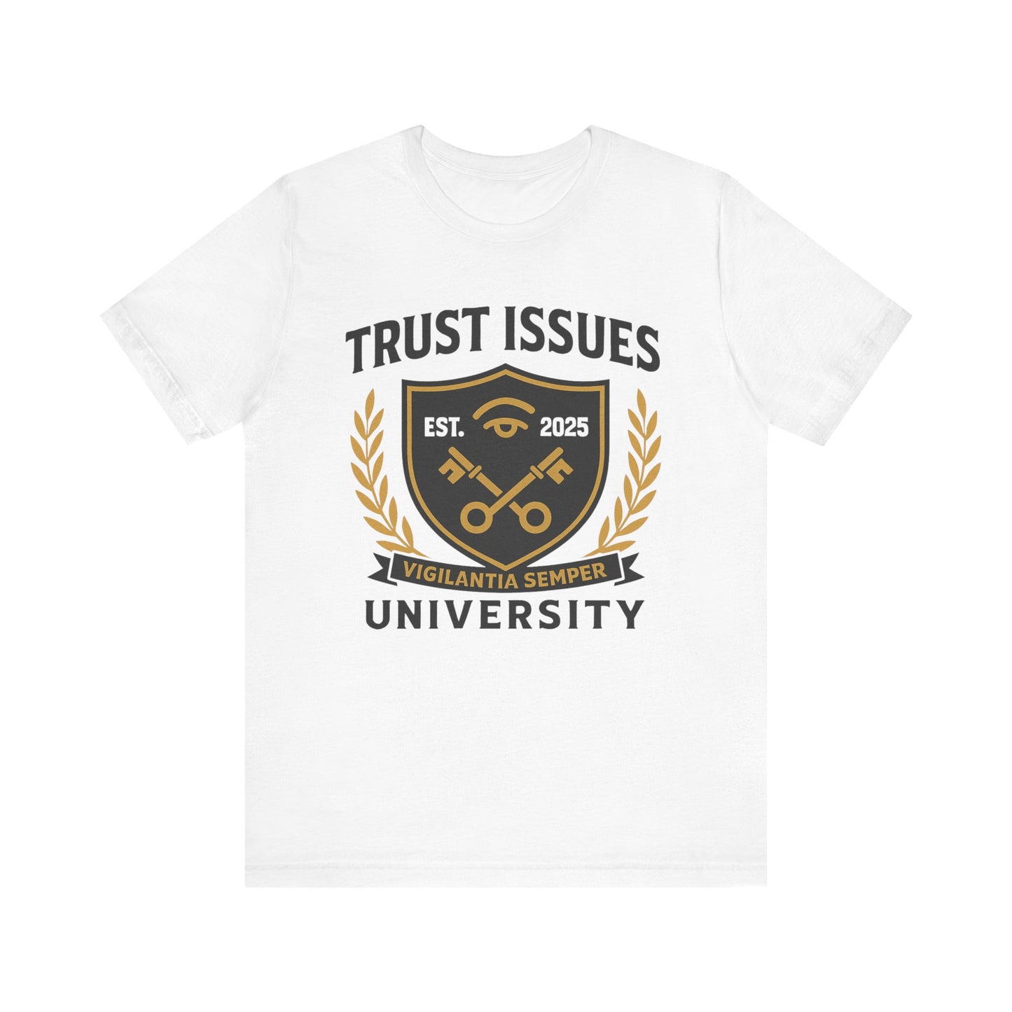 Trust Issues University – Unisex Streetwear Tee