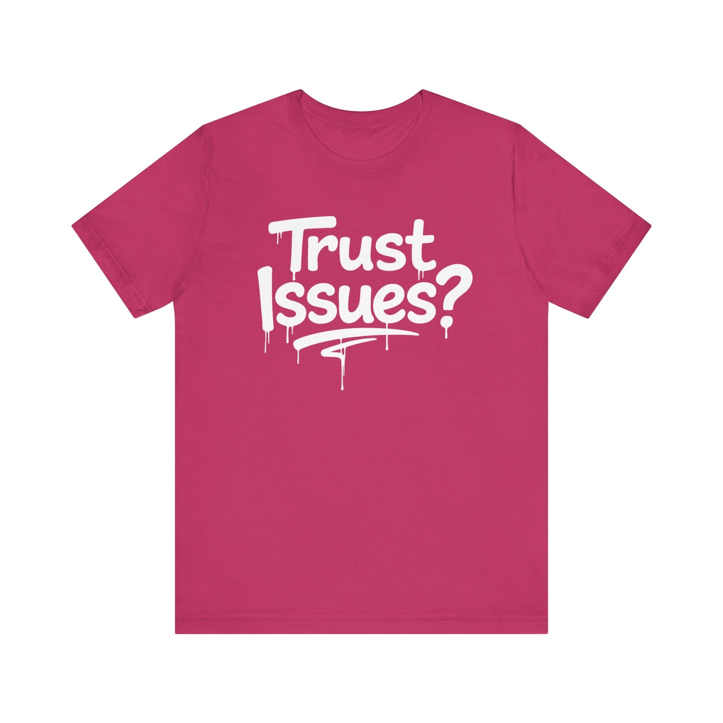 Trust Issues? I Call Them Life Lessons - Unisex Graphic Tee