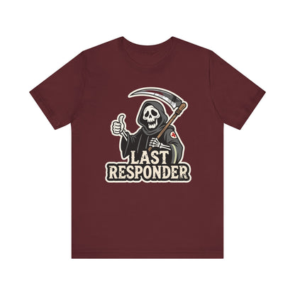 Last Responder Tee - Grim Reaper Thumbs Up Graphic Shirt | Dark Humor