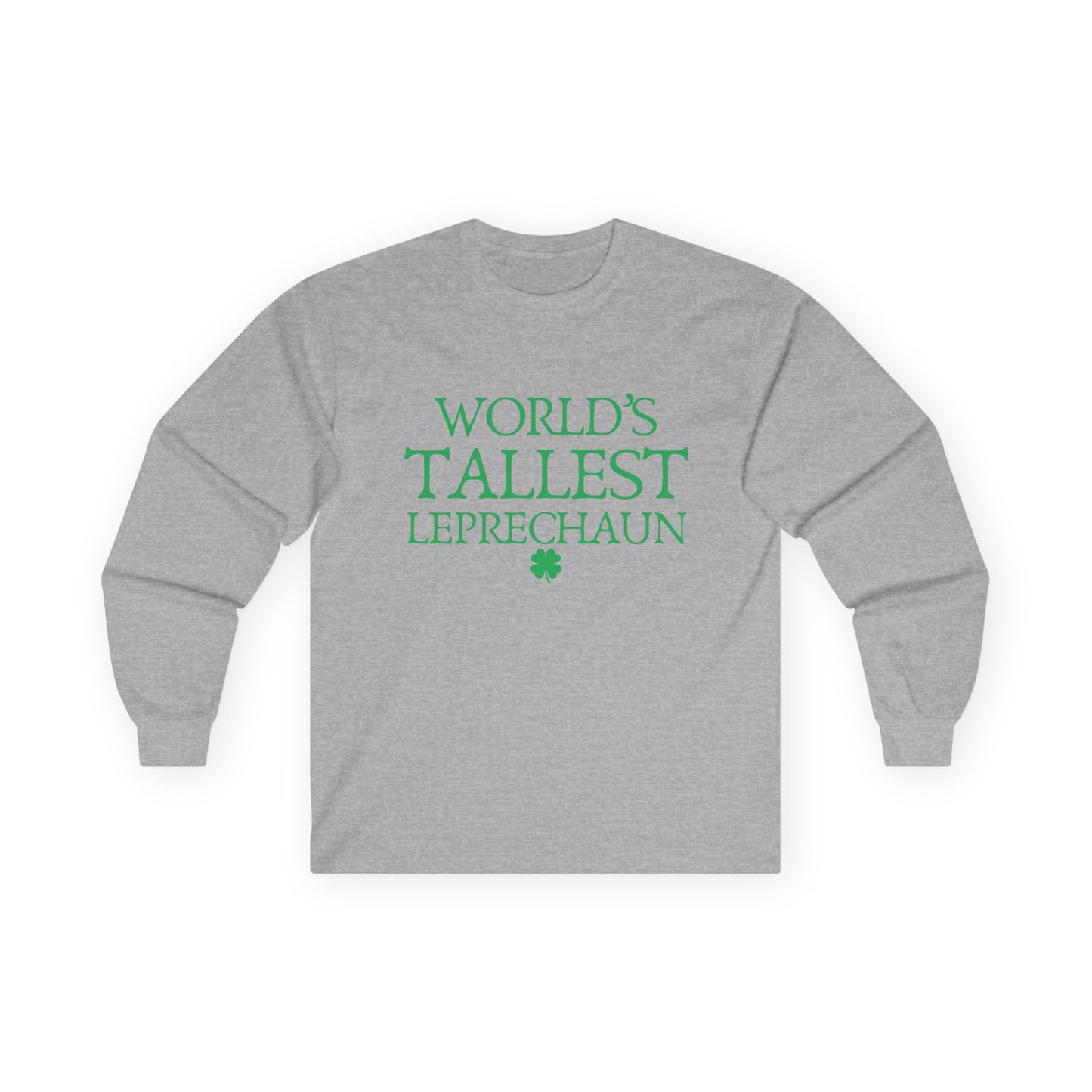 "World's Tallest Leprechaun" Funny Irish Long Sleeve Shirt
