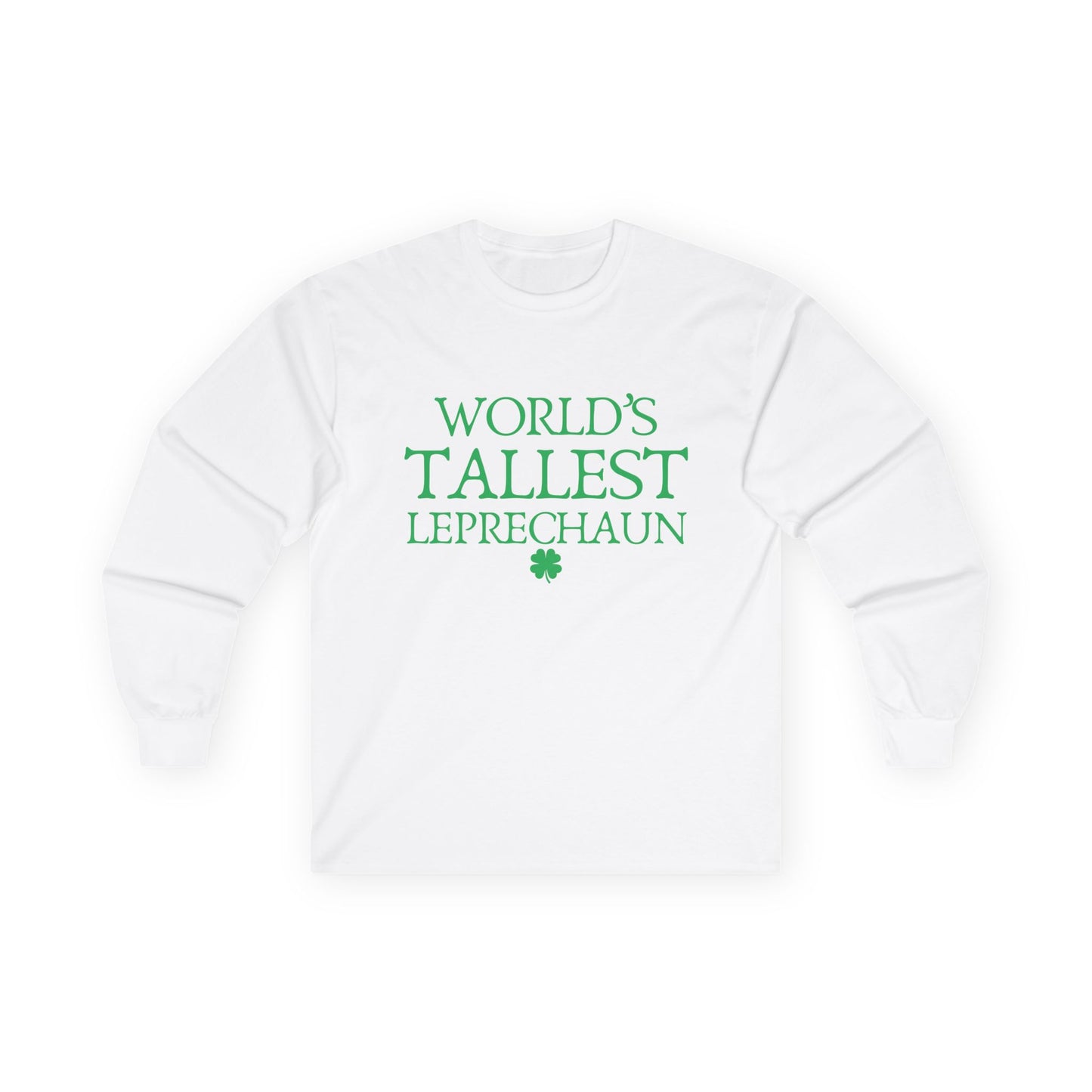 "World's Tallest Leprechaun" Funny Irish Long Sleeve Shirt