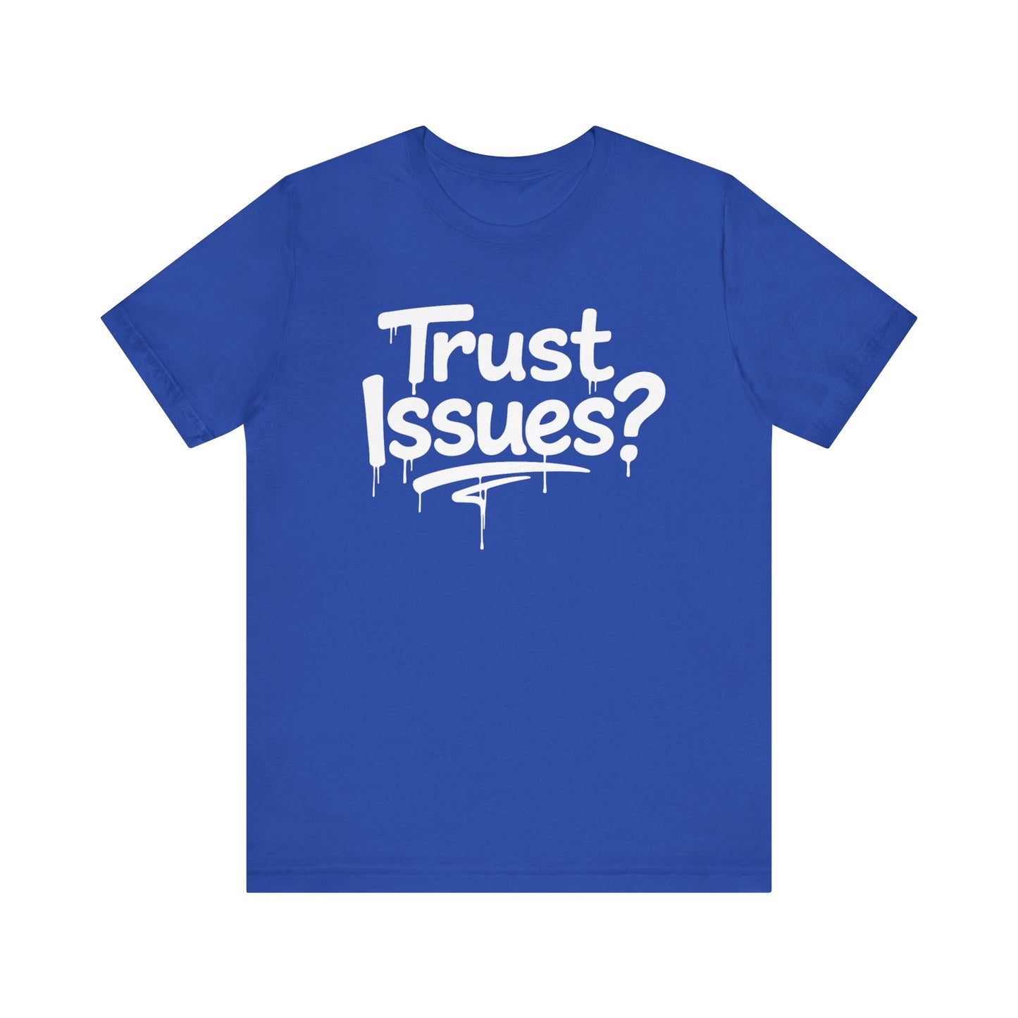 Trust Issues? I Call Them Life Lessons - Unisex Graphic Tee