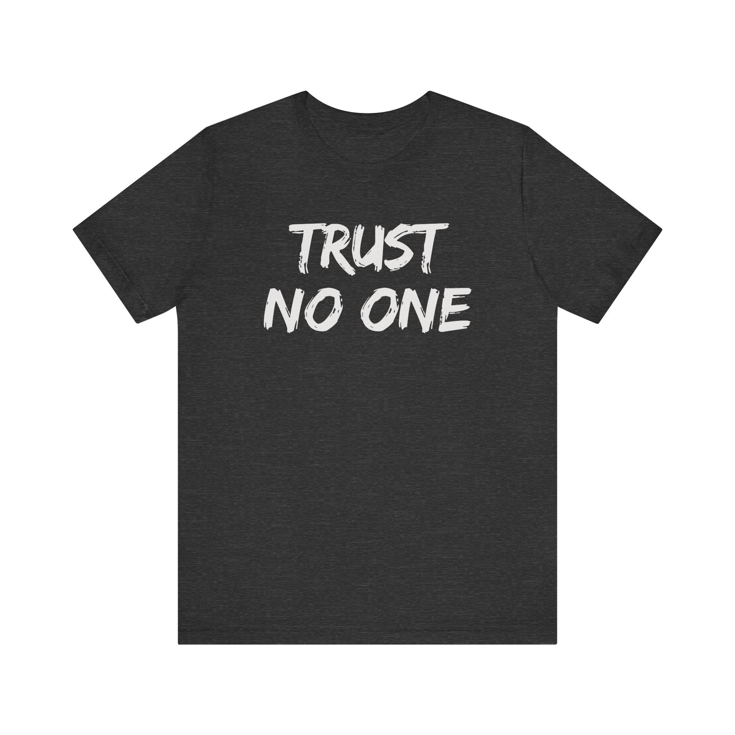 Trust No One Unisex Jersey Tee - Skeptic Life Shirt