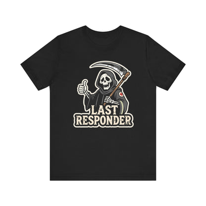 Black t-shirt with a graphic of a skeleton holding a scythe and giving a thumbs up, with 'Last Responder' text on a white background.