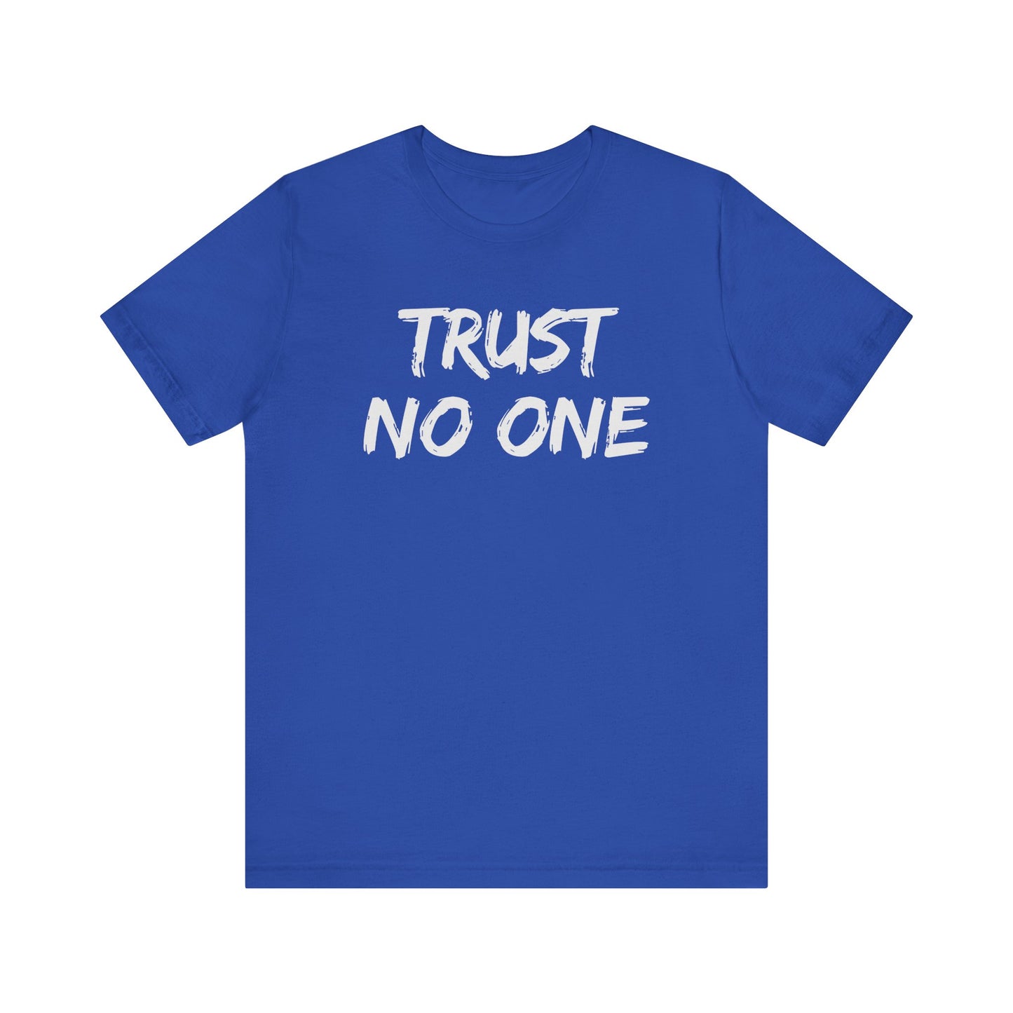 Trust No One Unisex Jersey Tee - Skeptic Life Shirt