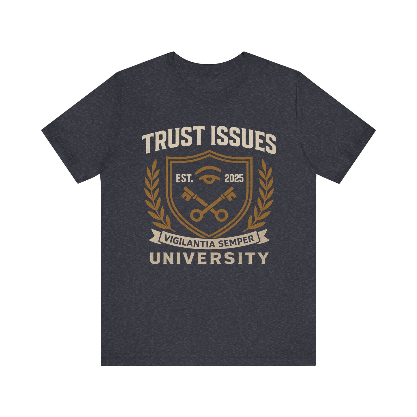 Trust Issues University – Unisex Streetwear Tee