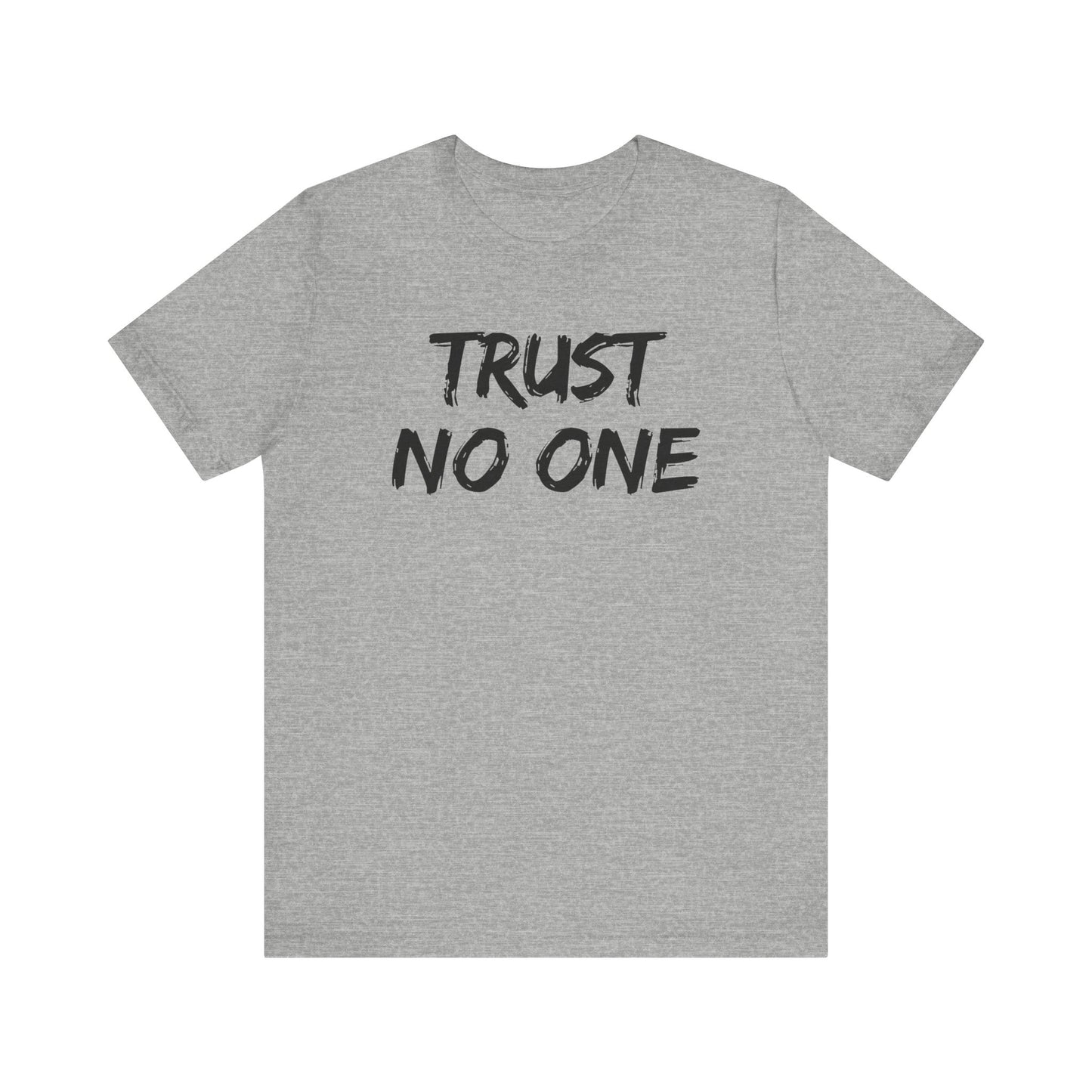 Trust No One Unisex Jersey Tee - Skeptic Life Shirt