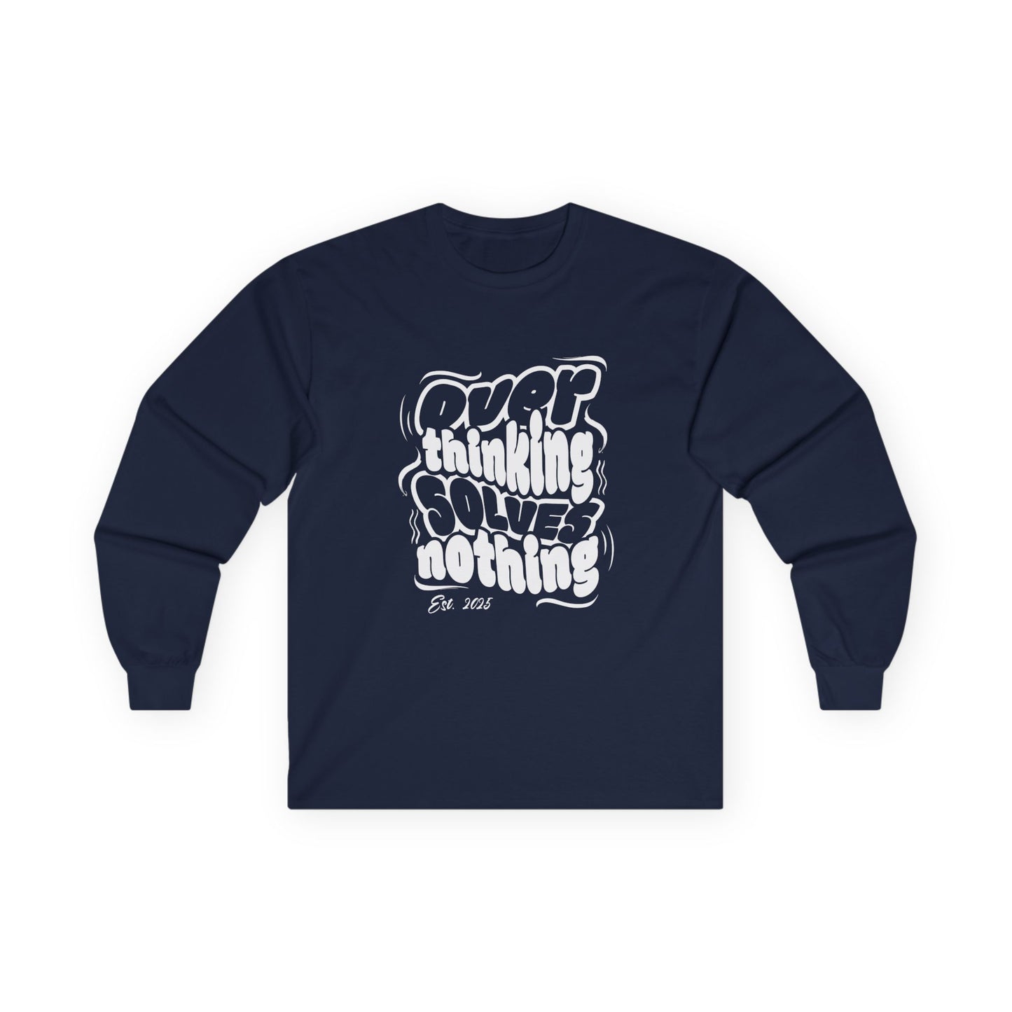 "Overthinking Solves Nothing" Retro Long Sleeve Shirt