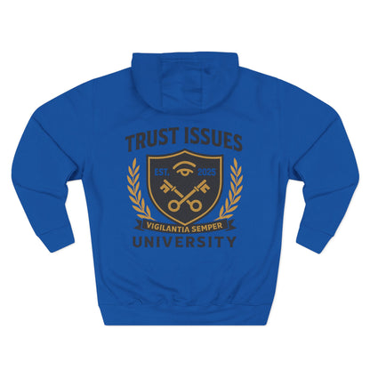Trust Issues University Hoodie — Crest Logo Fleece Pullover ("Trust Issues")