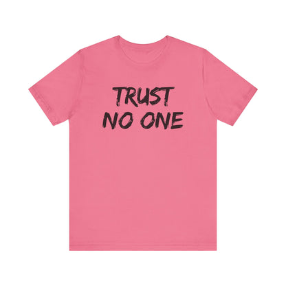 Trust No One Unisex Jersey Tee - Skeptic Life Shirt
