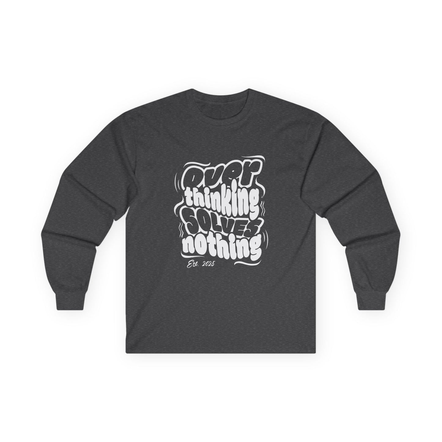 "Overthinking Solves Nothing" Retro Long Sleeve Shirt