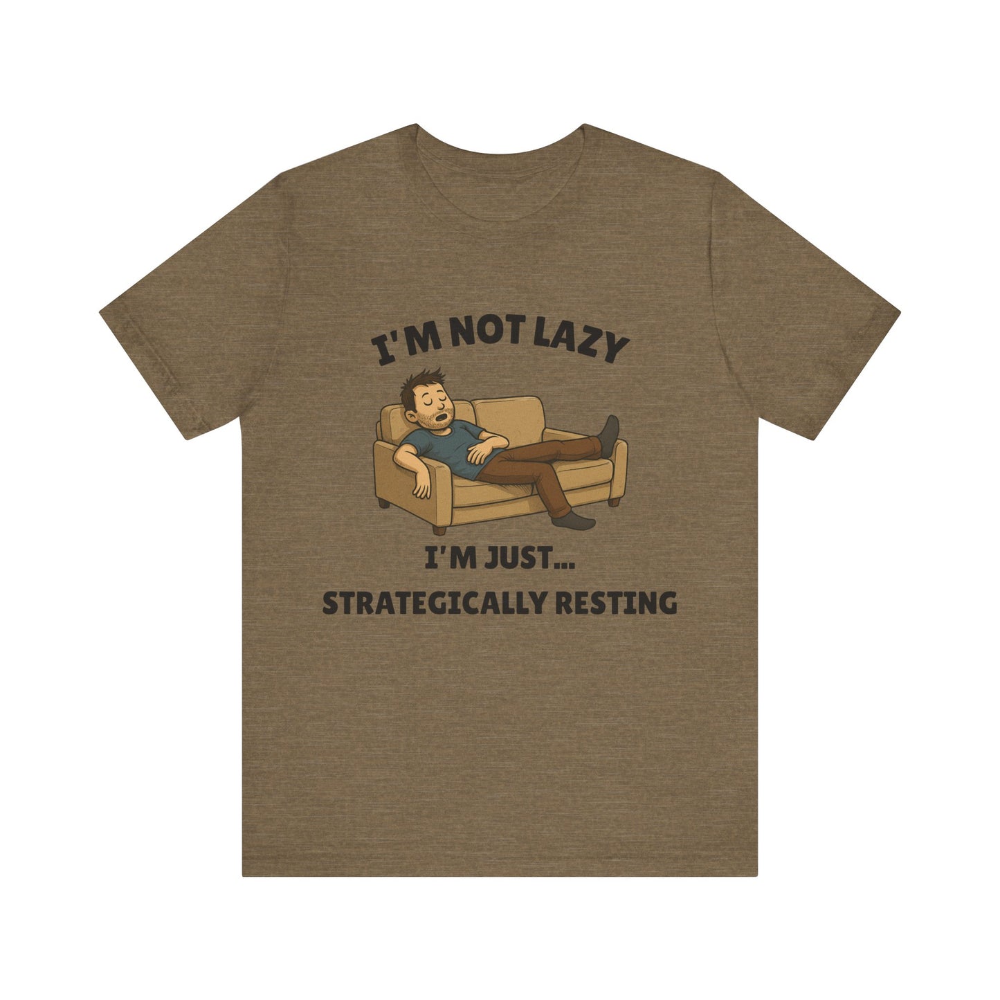 I'm Not Lazy, I'm Just Strategically Resting - Funny Procrastination Tee