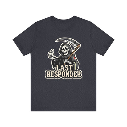 Last Responder Tee - Grim Reaper Thumbs Up Graphic Shirt | Dark Humor