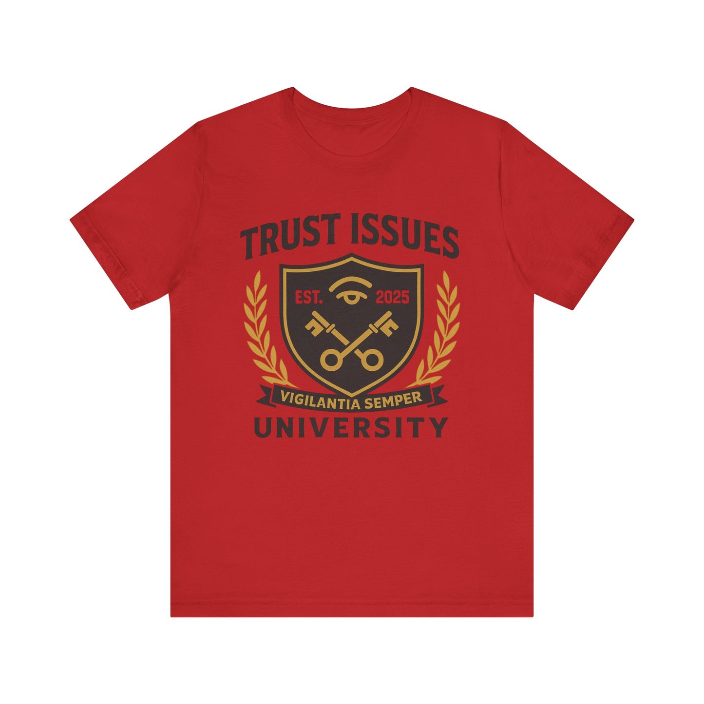 Trust Issues University – Unisex Streetwear Tee