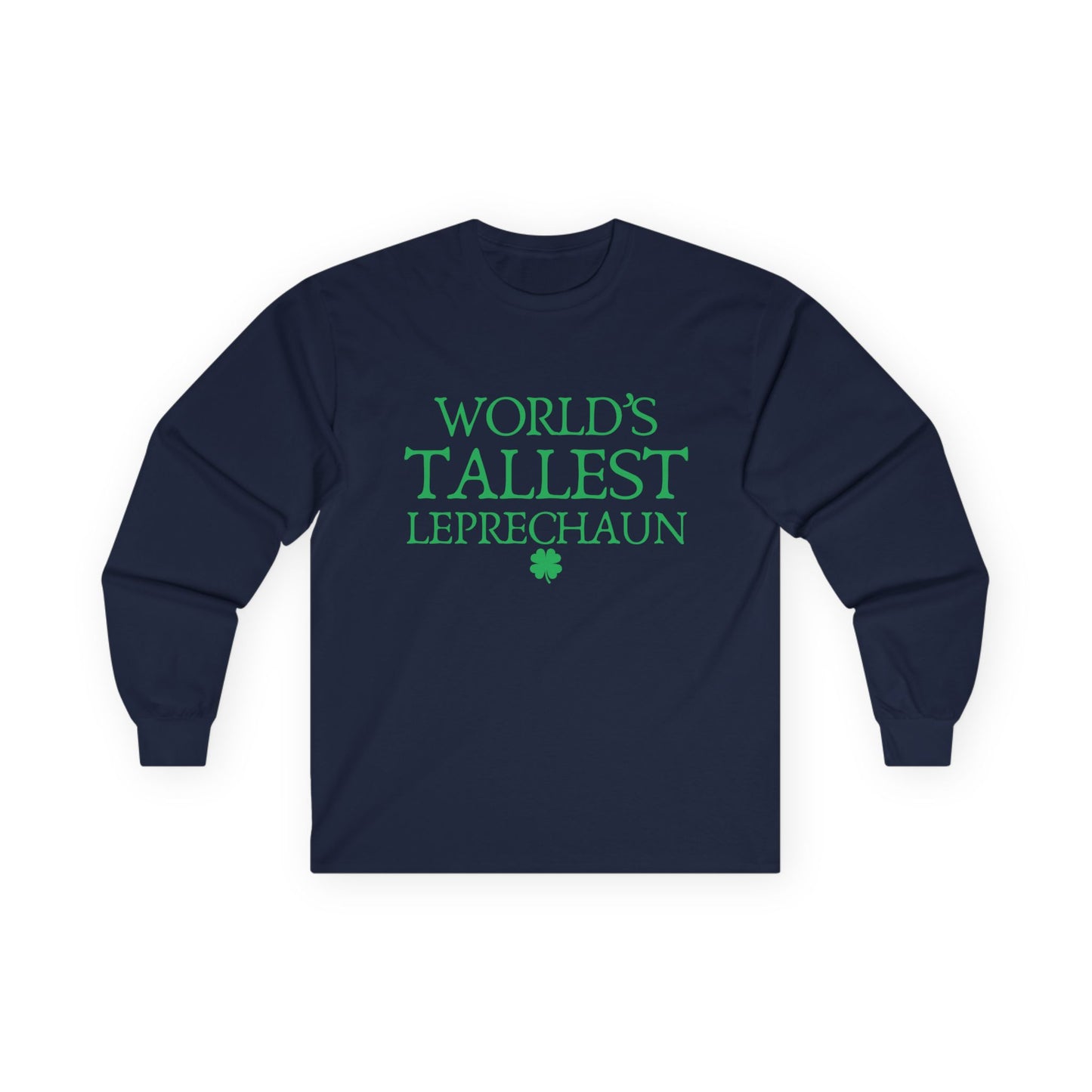 "World's Tallest Leprechaun" Funny Irish Long Sleeve Shirt