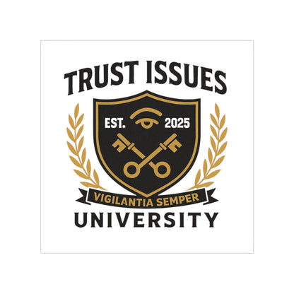 Trust Issues University Transparent Outdoor Sticker — Crest Logo Square Decal