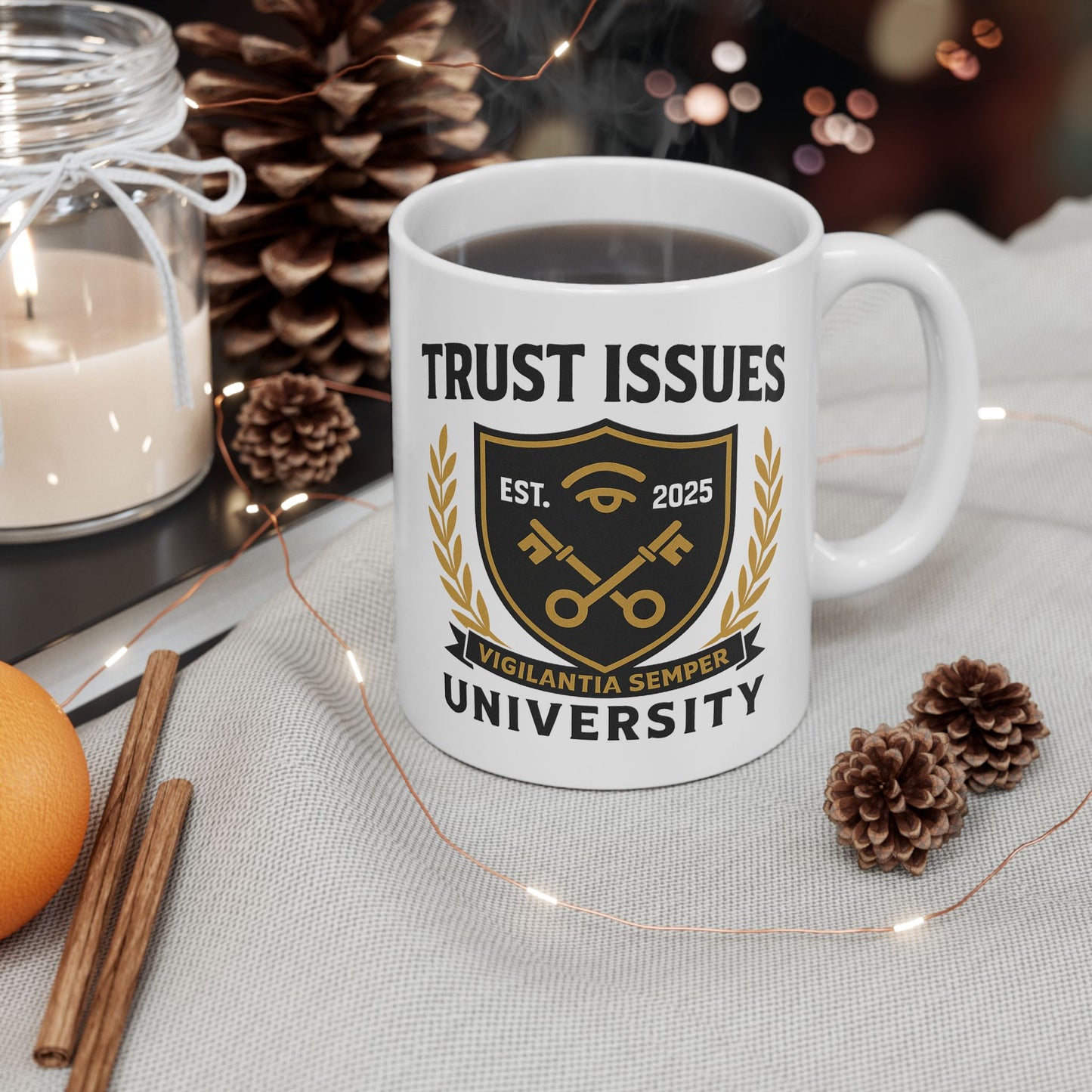 Trust Issues University Ceramic Mug - 11oz & 15oz | Coffee Lover Gift