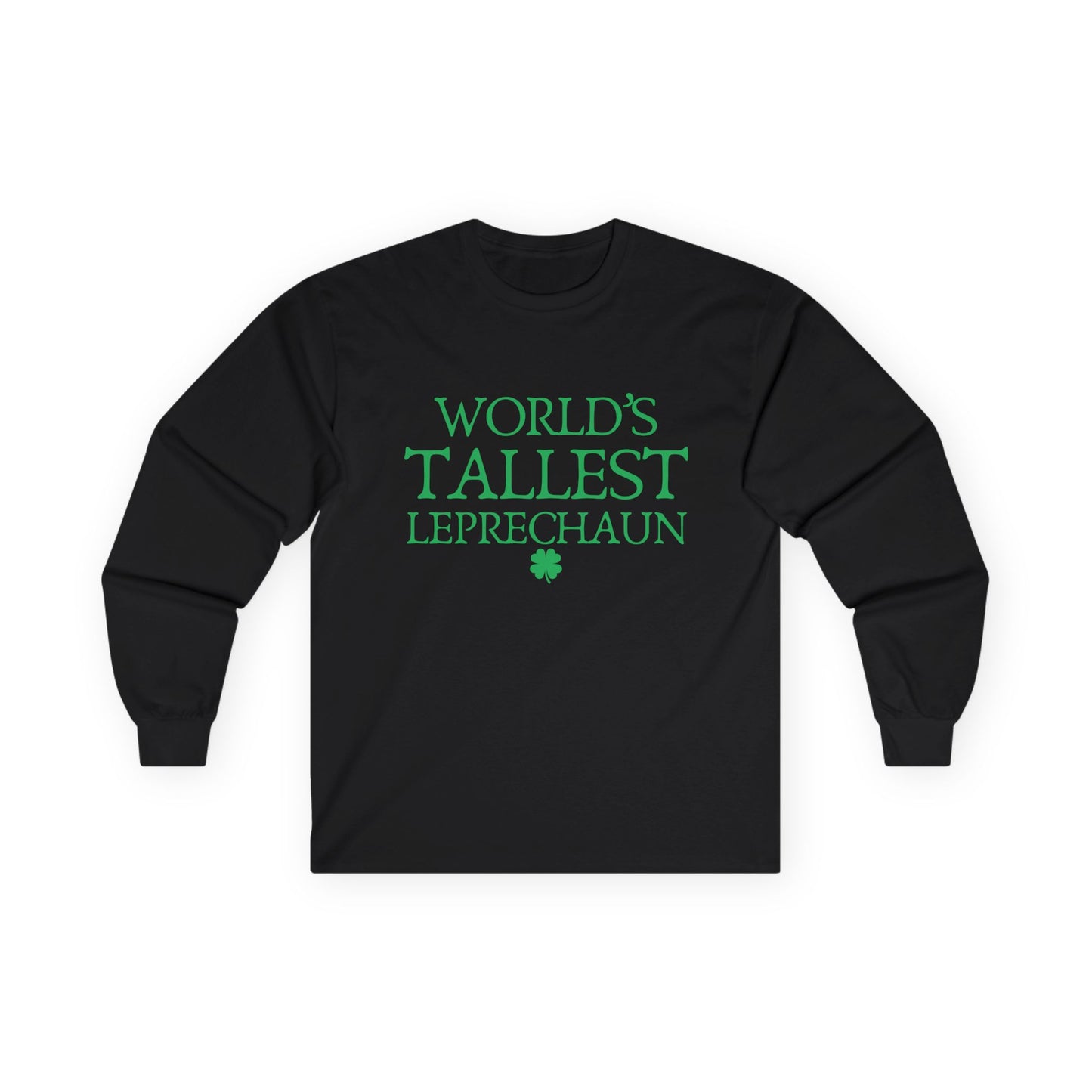 "World's Tallest Leprechaun" Funny Irish Long Sleeve Shirt
